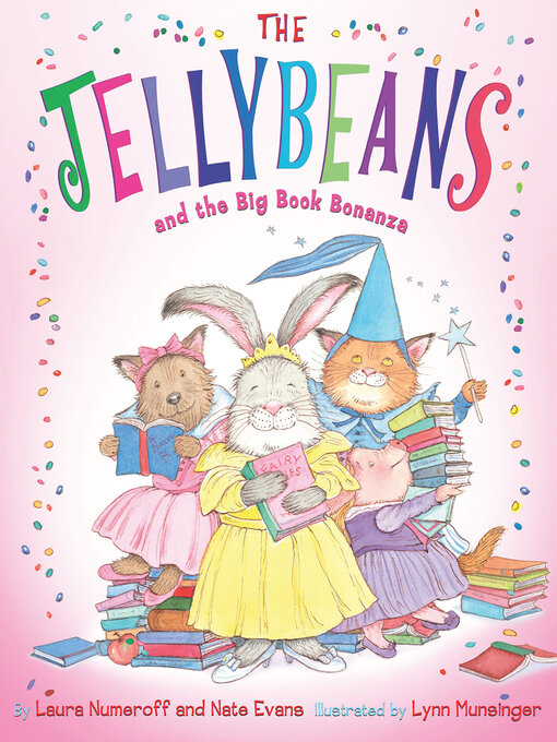 Title details for The Jellybeans and the Big Book Bonanza by Laura Numeroff - Available